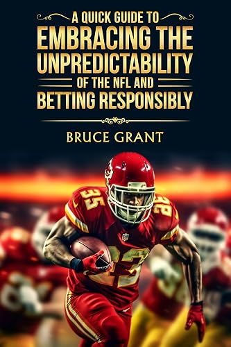 A Quick Guide to Embracing the Unpredictability of the NFL