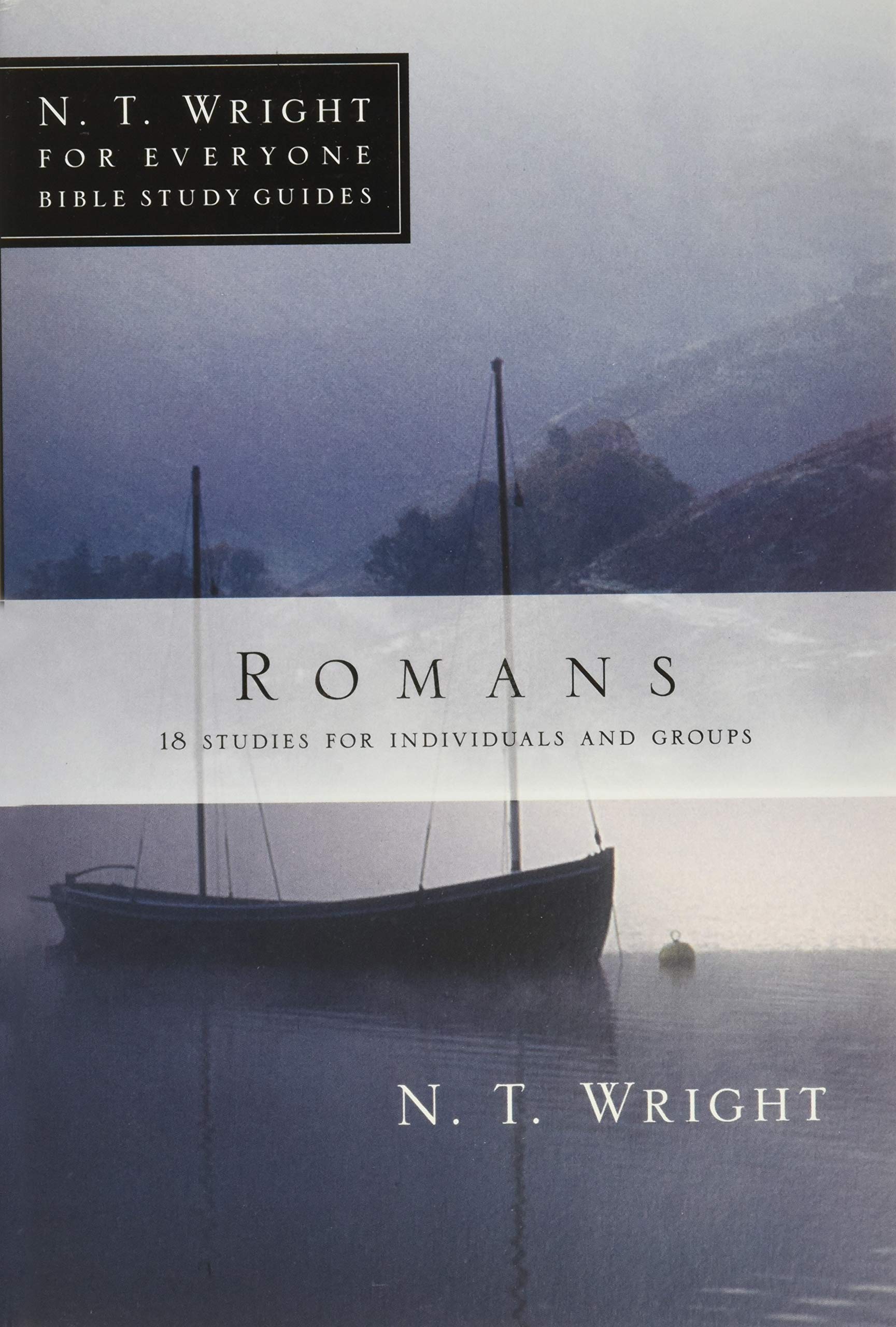 N. T. WrightRomans: 18 Studies for Individuals and Groups (N. T. Wright for Everyone Bible Study Guides)
