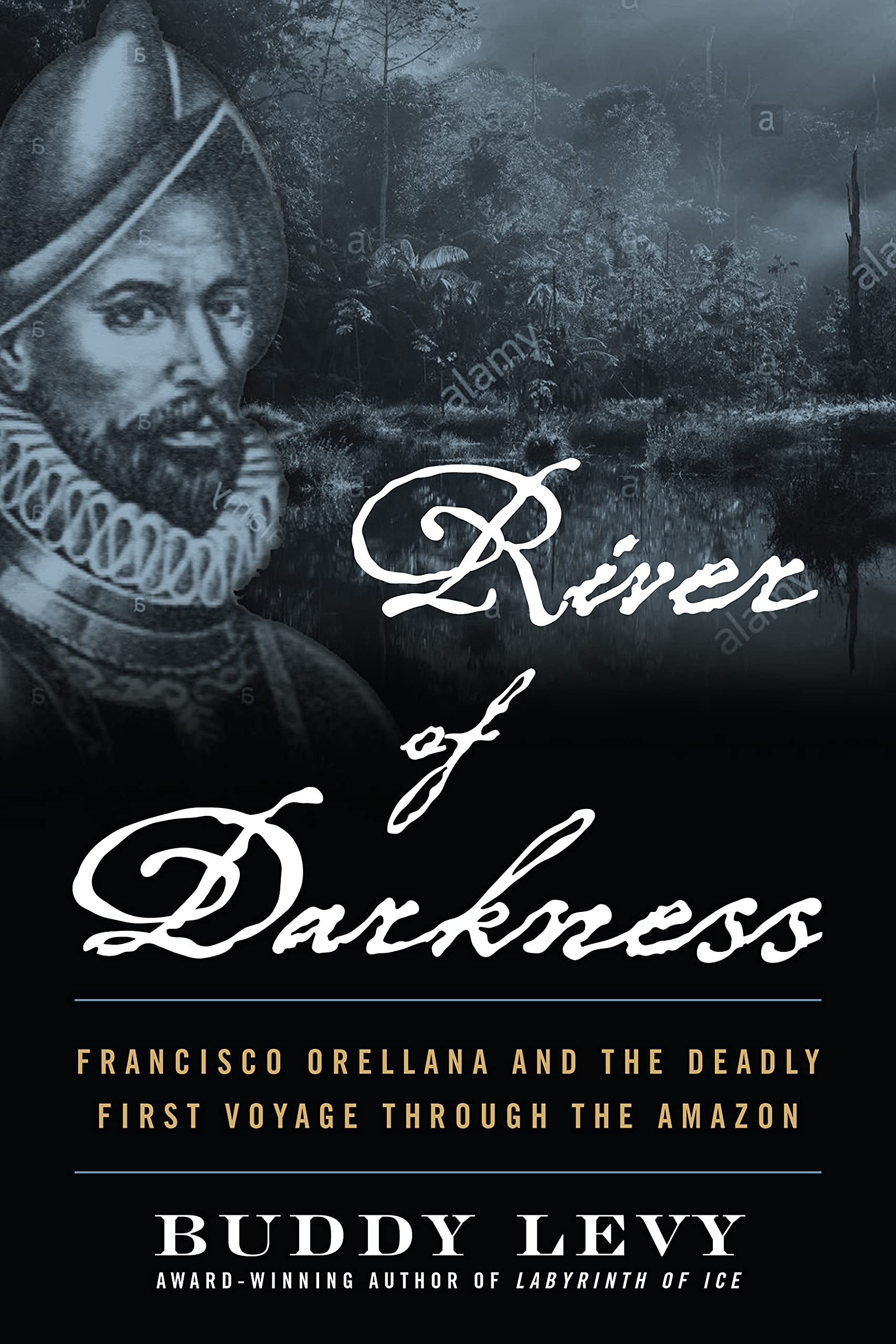 Diversion Books River of Darkness: The Deadly First Voyage Through The Amazon