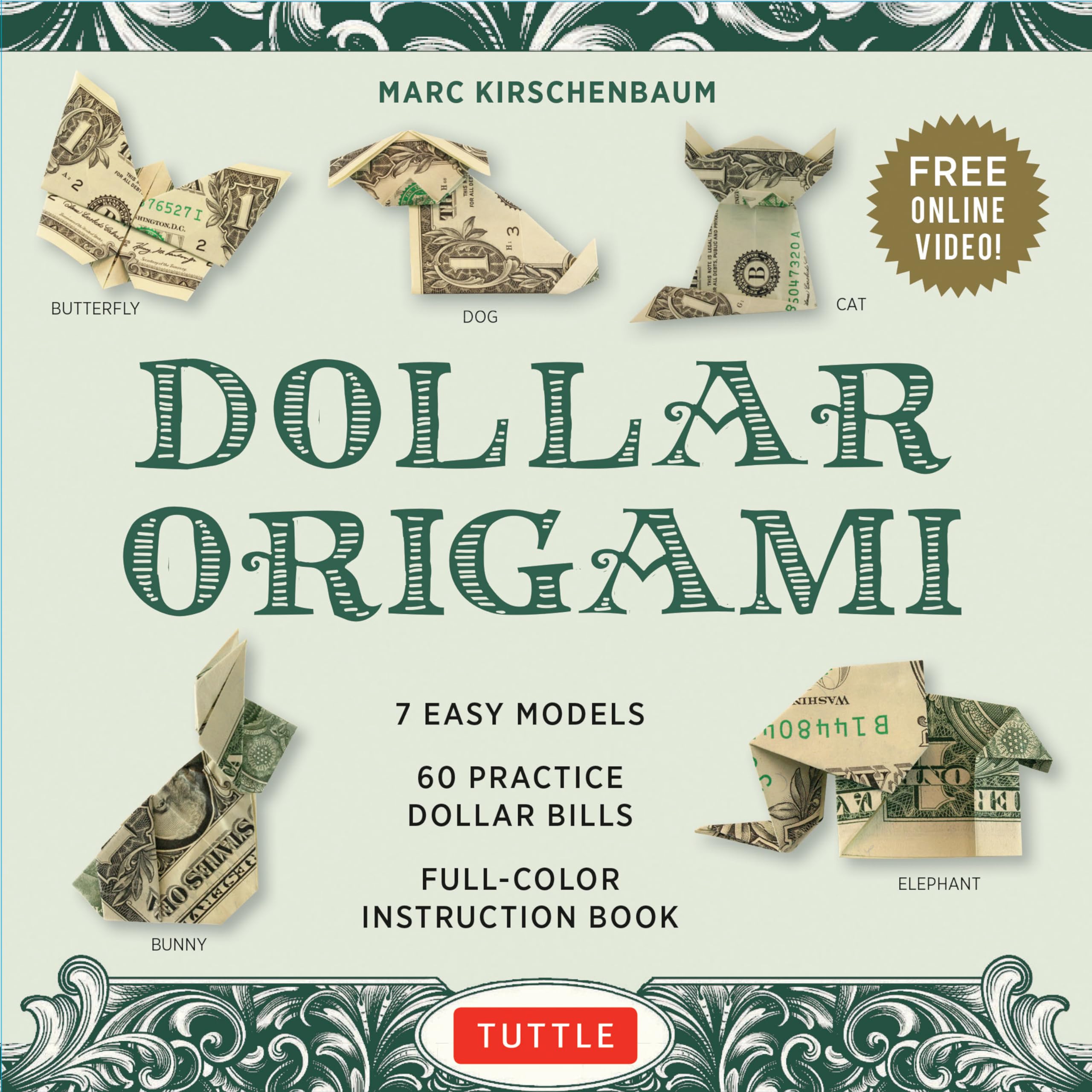 Tuttle Publishing Dollar Origami Kit: 7 Easy Models, 60 Practice Dollars, A Full-Colour Instruction Book & Online Video Lessons