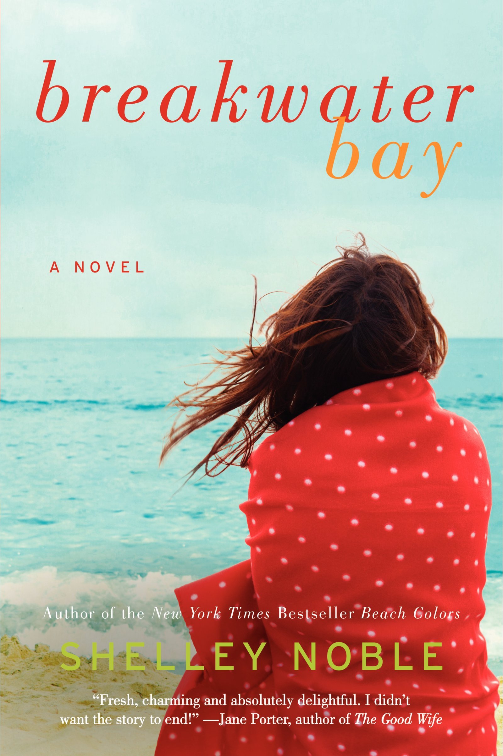 Breakwater Bay: A Rhode Island Romance – Summer Love, Family Secrets, and Second Chances