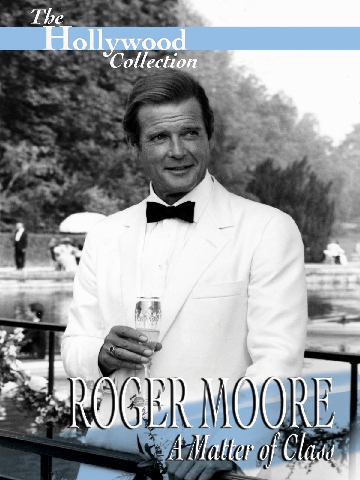 Hollywood Collection: Roger Moore - A Matter of Class