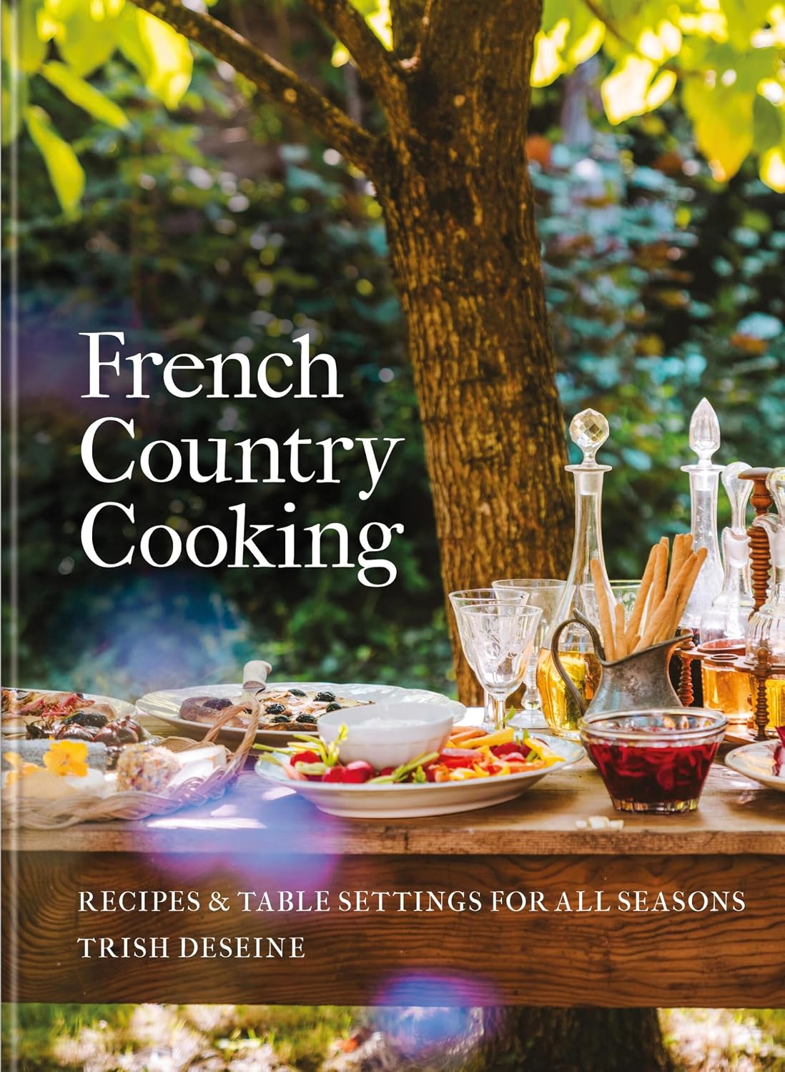 French Country Cooking: Recipes & Table Settings for All Seasons