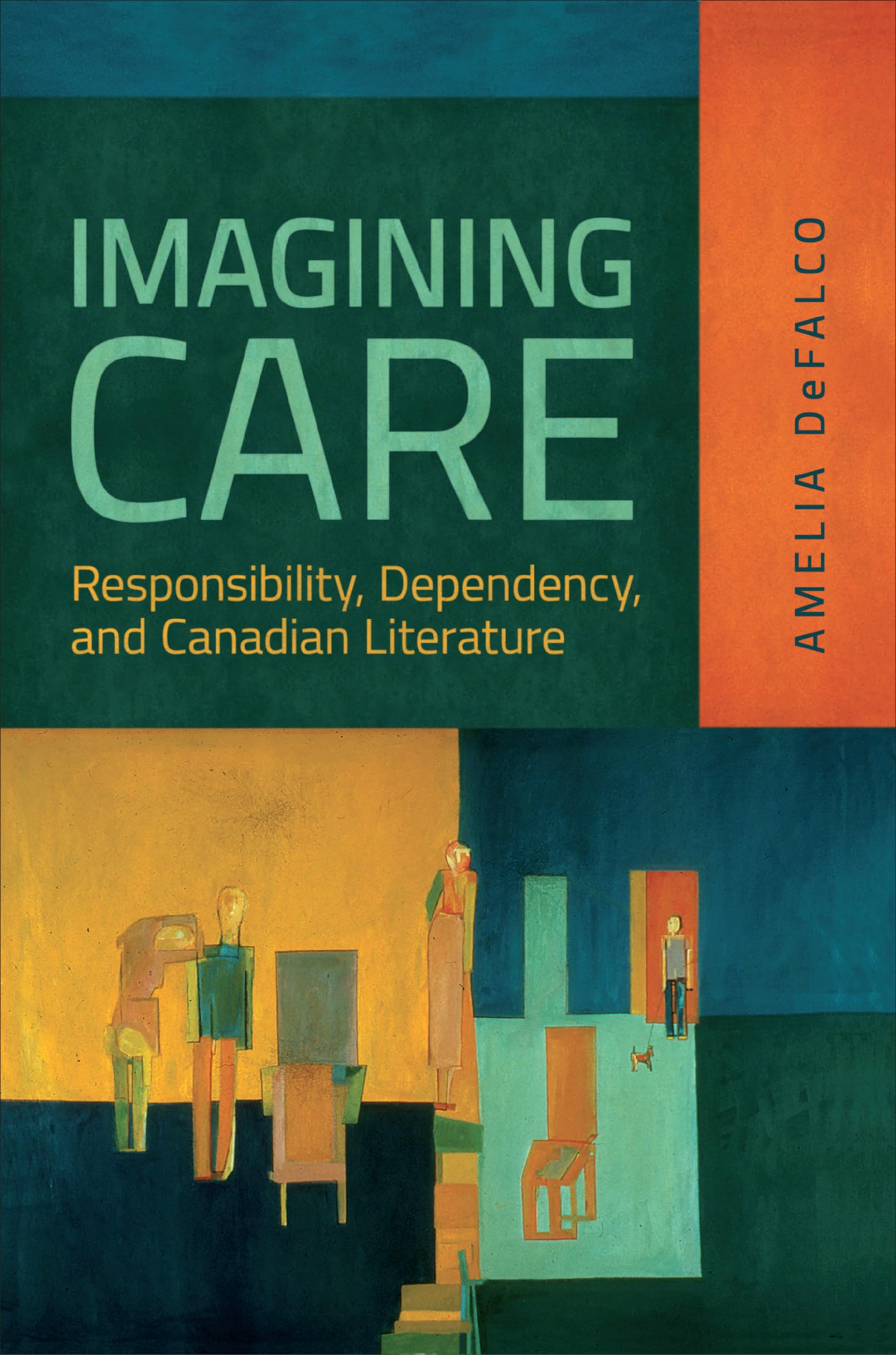 Imagining Care: Responsibility, Dependency, and Canadian Literature