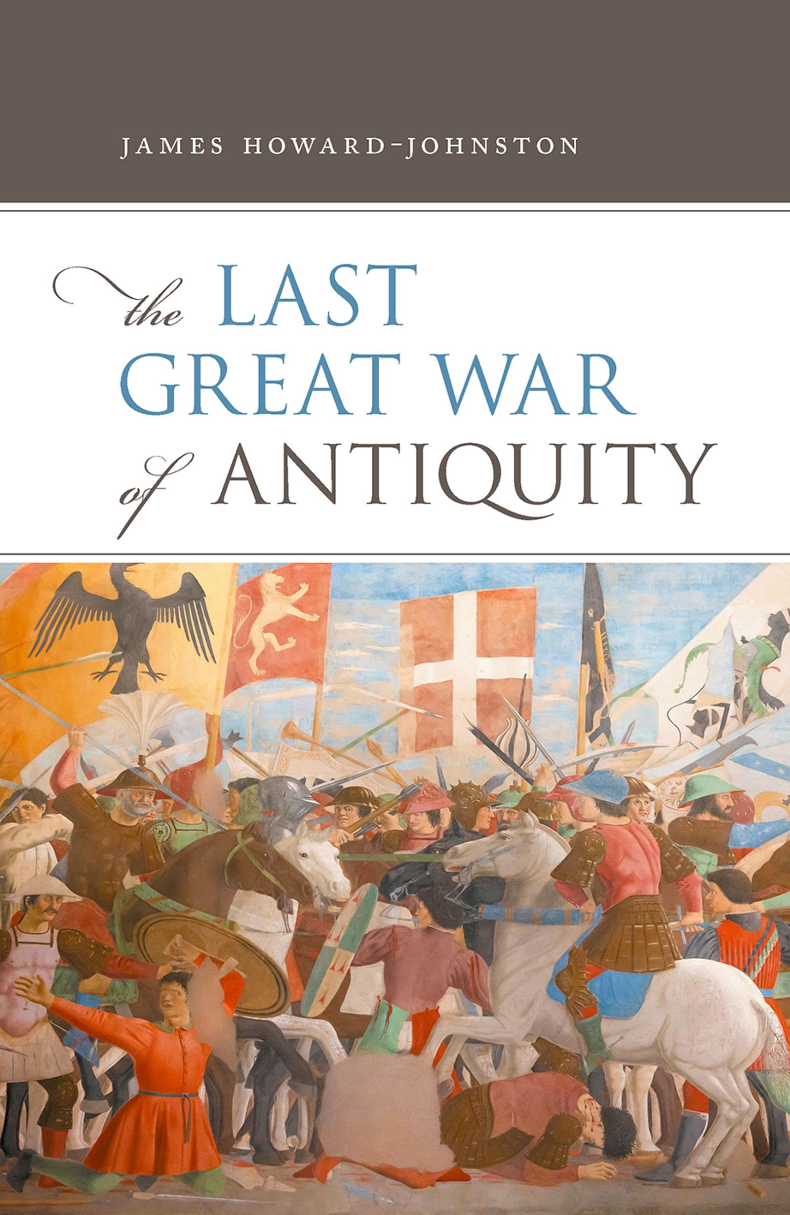 The Last Great War of Antiquity (English Edition)