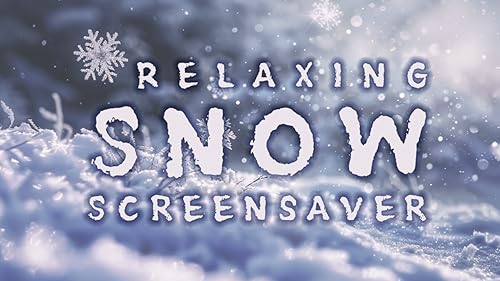 Relaxing Snow Screensaver