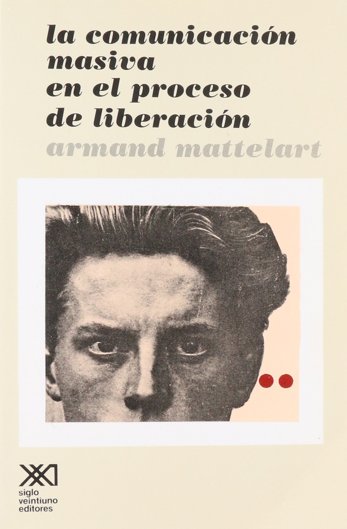 La Comunicación Masiva En El Proceso De Liberalización
