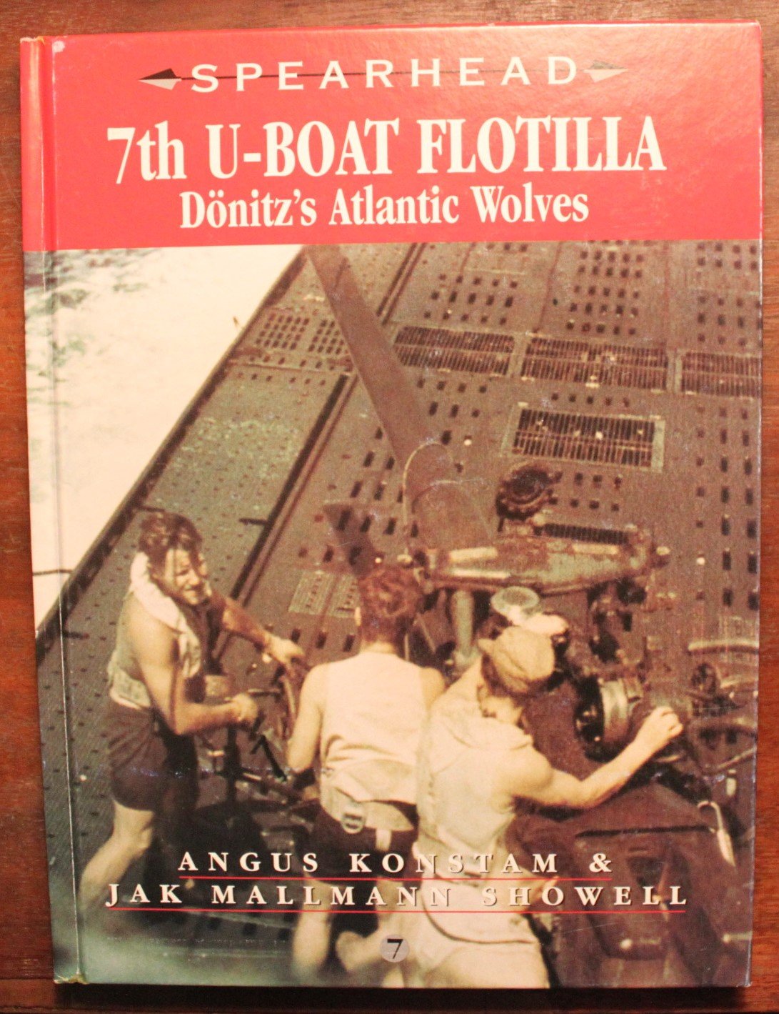 7th U-Boat Flotilla: Donitz's Atlantic Wolves Konstam, Angus and Showell, Jak P. Mallmann