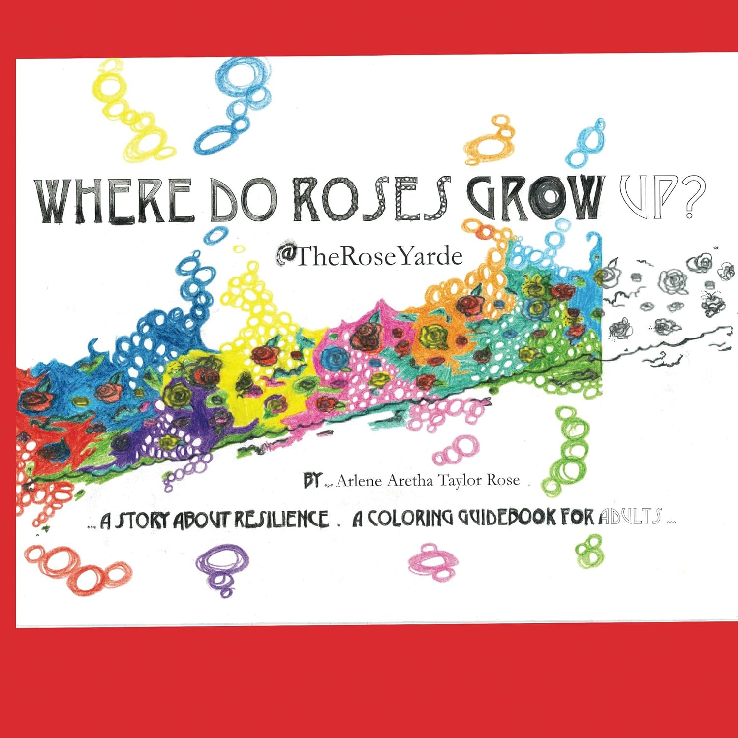 Where Do Roses Grow Up? TheRoseYarde eBook Taylor Rose