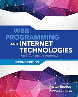 Web Programming and Internet Technologies: An E-Commerce Approach