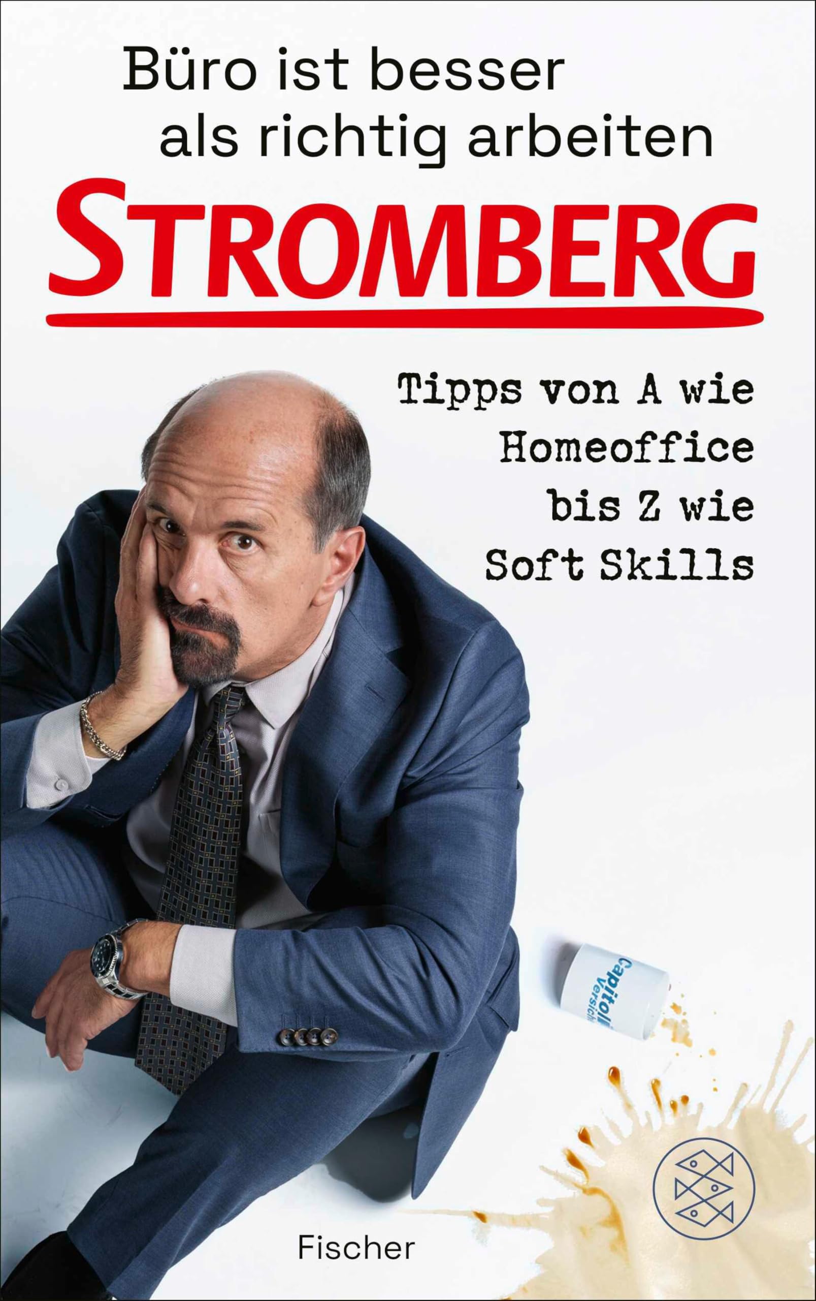 Büro ist besser als richtig arbeiten. STROMBERG: Tipps von A wie Homeoffice bis Z wie Soft Skills | Überleben in der neuen Arbeitswelt
