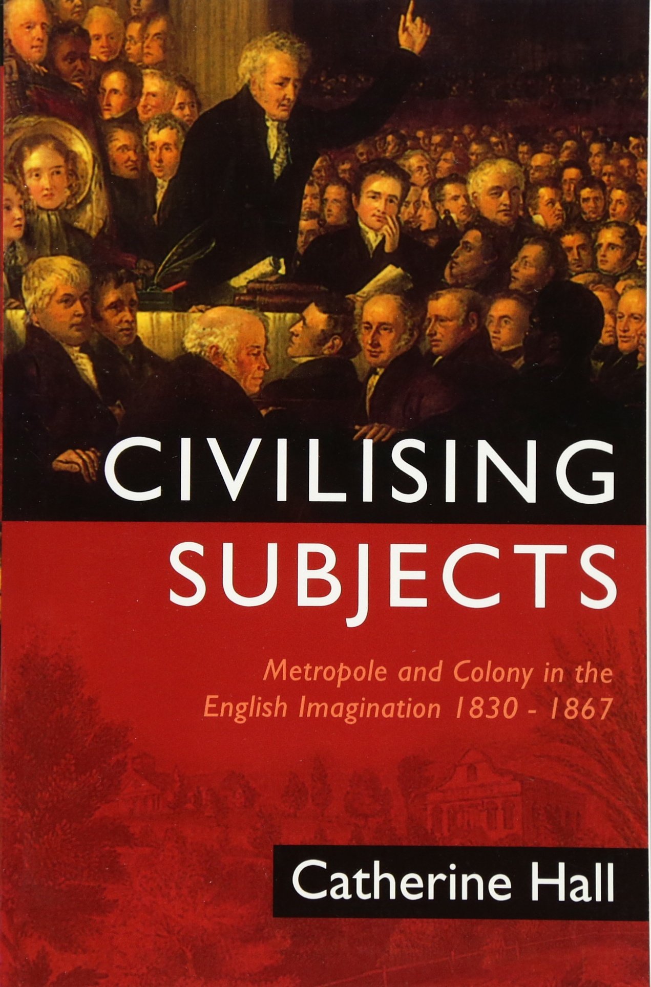 Civilising Subjects by Catherine Hall (Paperback Book)