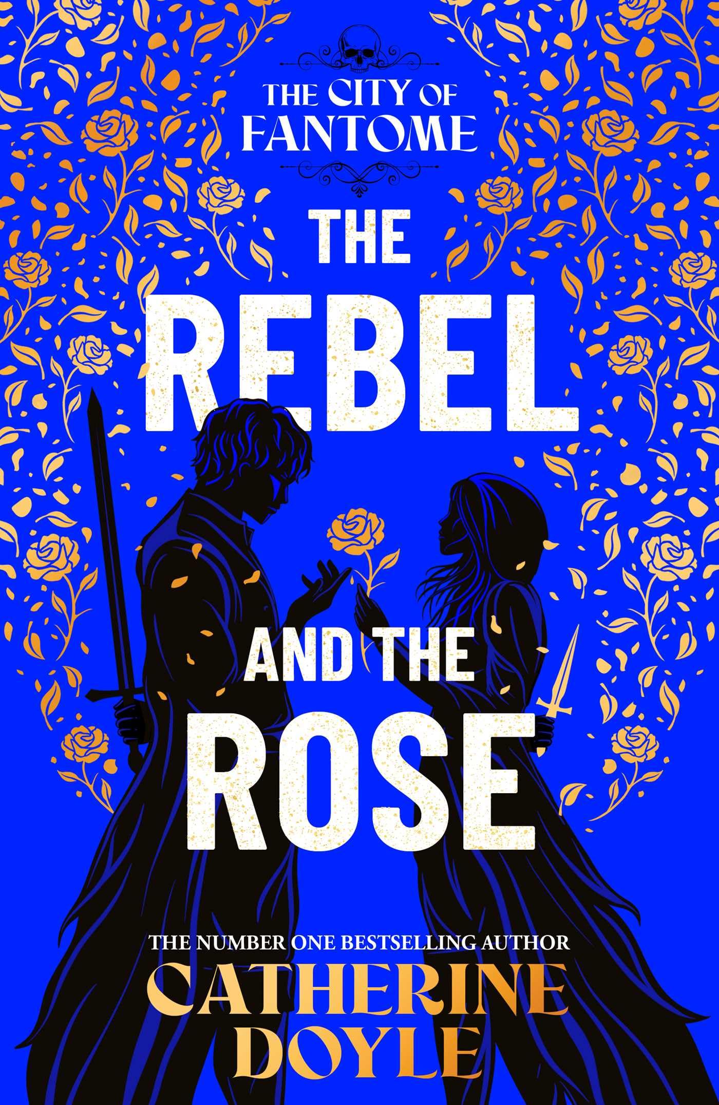 The Rebel and the Rose: THE NEW YORK TIMES BESTSELLING ROMANTASY SERIES: Volume 2 (The City of Fantome)