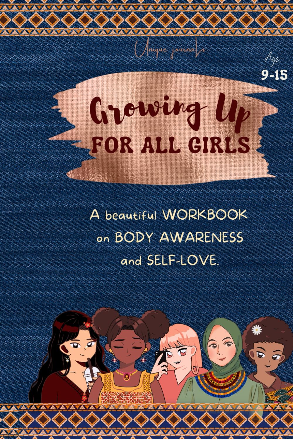 Growing Up for All Girls: A beautiful WORKBOOK on BODY AWARENESS and SELF-LOVE.