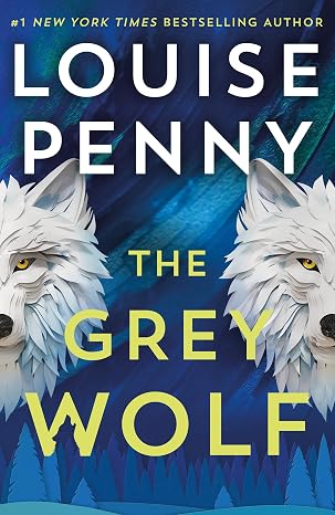 The Grey Wolf: The Three Pines community is under threat in this…