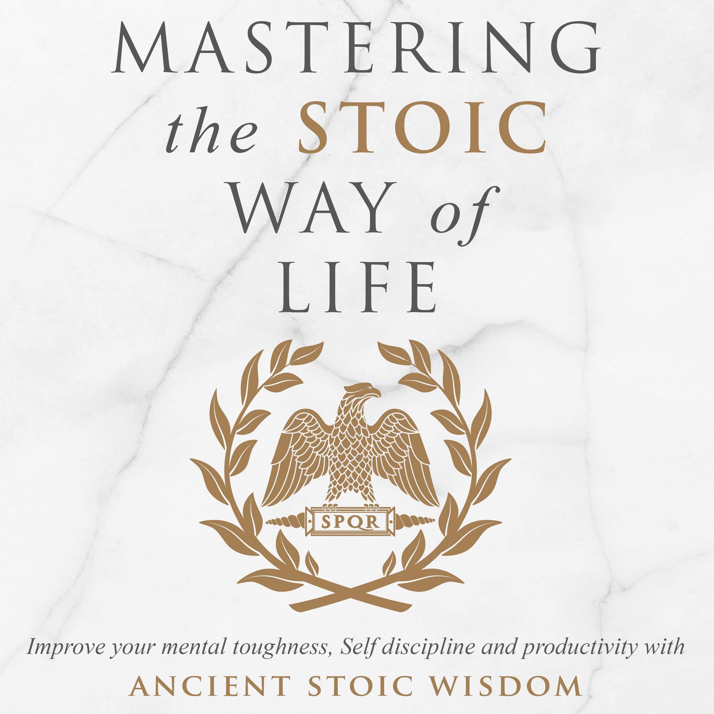 Cover art for Mastering the Stoic Way of Life