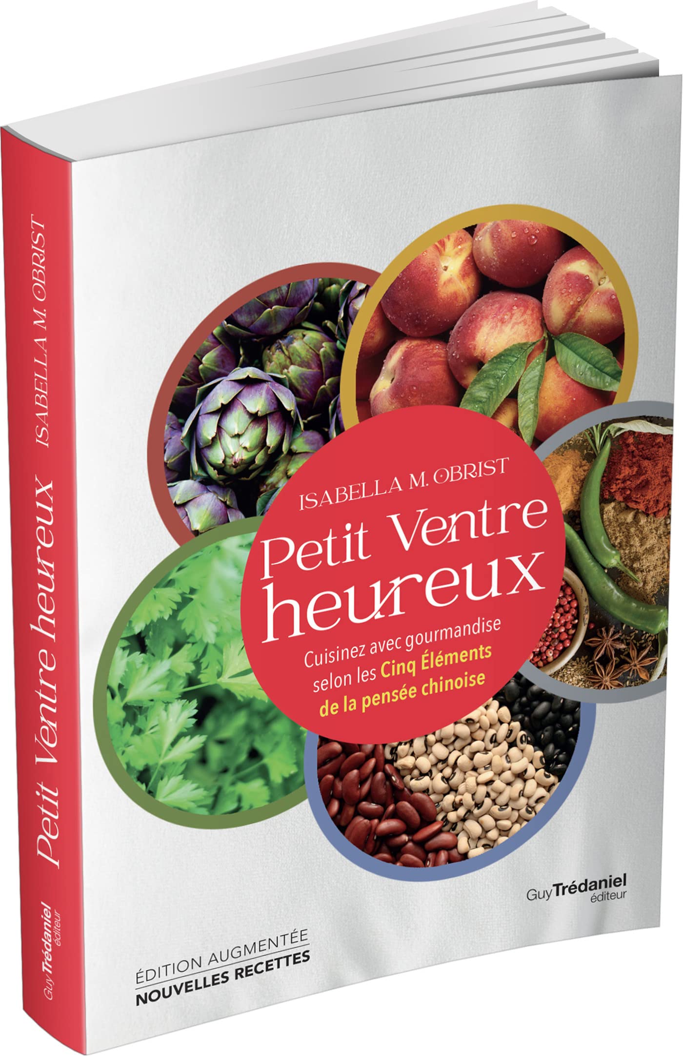 Petit ventre heureux - Cuisinez avec gourmandise selon les Cinq Éléments de la pensée chinoise