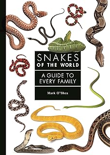 Snakes of the World: A Guide to Every Family