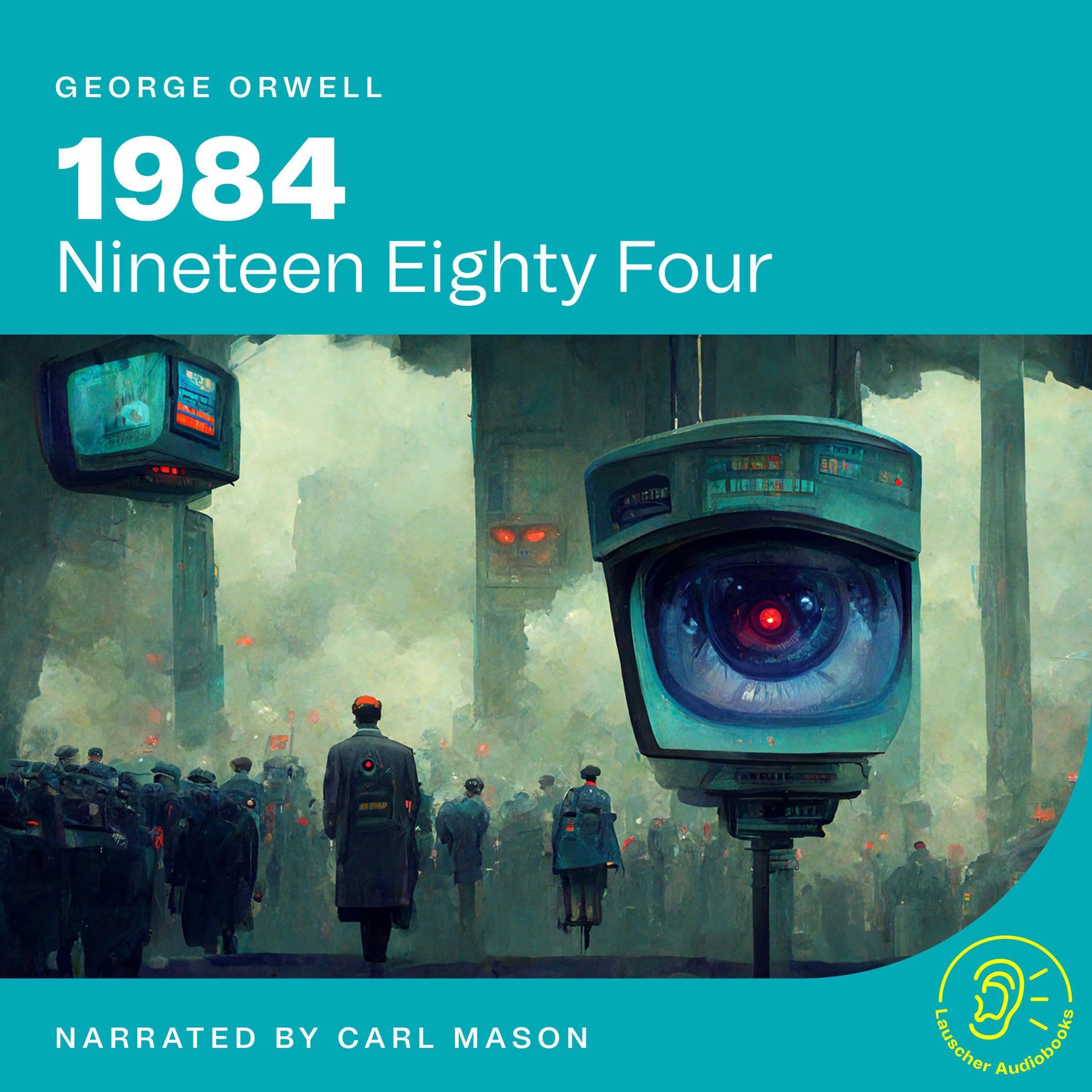 1984: Nineteen Eighty Four
