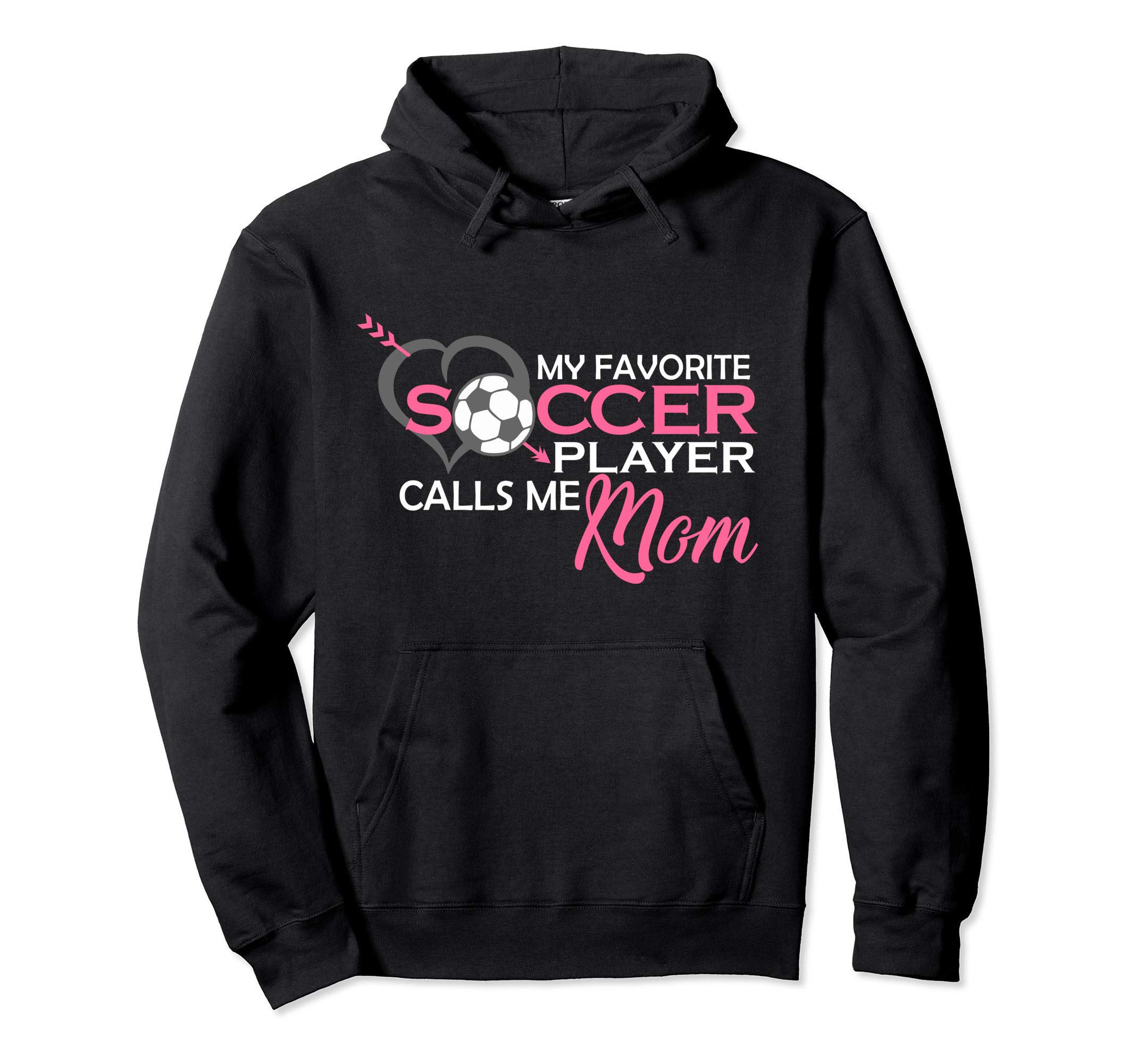 My favorite soccer player calls me mom Birthday Mothers Day Pullover Hoodie