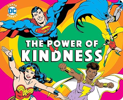 DC Super Heroes The Power of Kindness