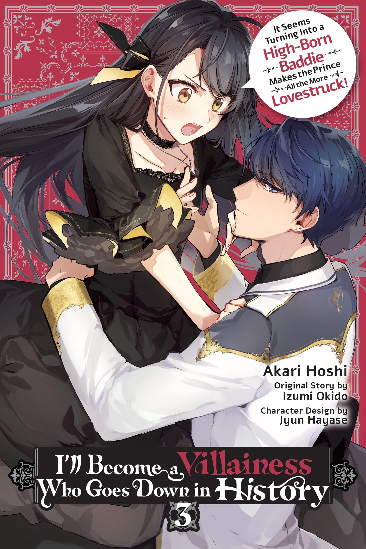 I’ll Become a Villainess Who Goes Down in History, Vol. 3: Volume 3