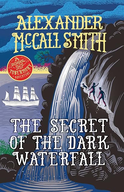 Portada de The Secret of the Dark Waterfall: A School Ship Tobermory Adventure