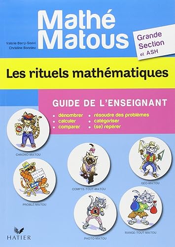Mathé-matous GS, Les rituels mathématiques - Guide de l'enseignant