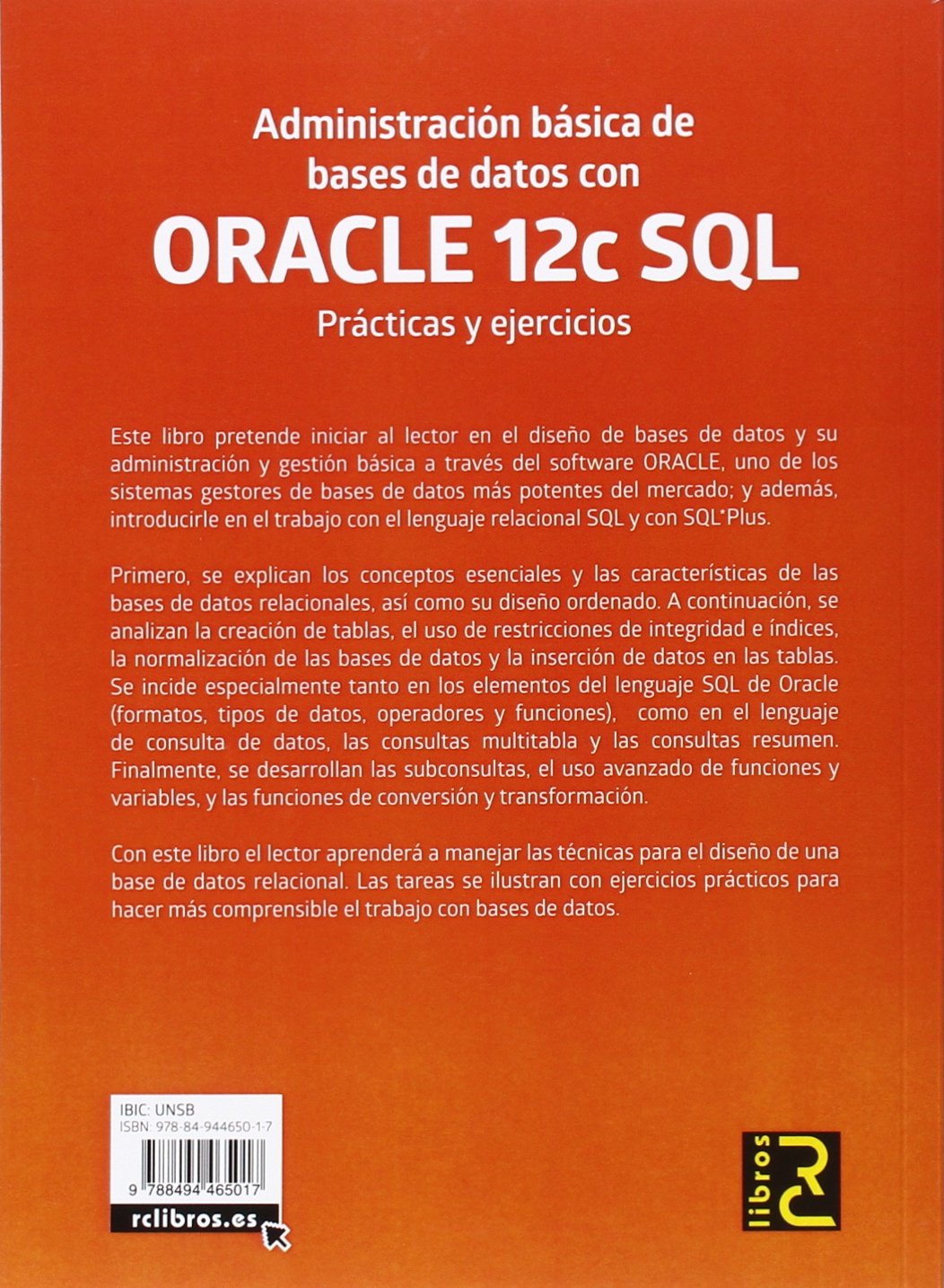 Administración básica de bases de datos con ORACLE 12c SQL. Prácticas y ejercicios