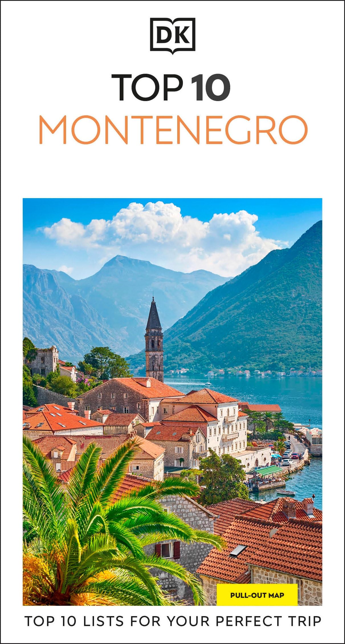 DK Top 10 Montenegro : Top 10 lists for your perfect trip, plus an all-weather folded map