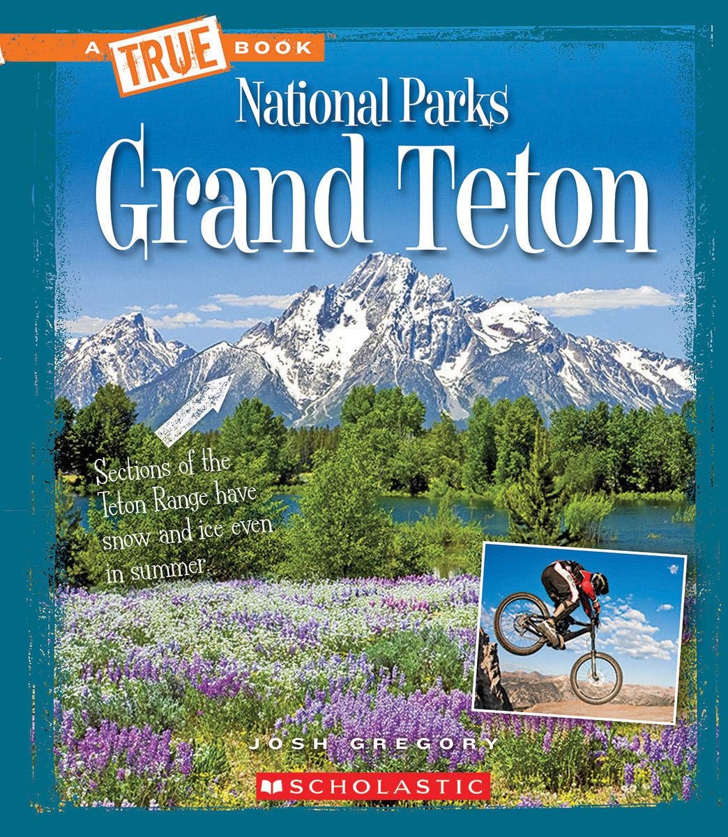 Grand Teton (A True Book: National Parks)