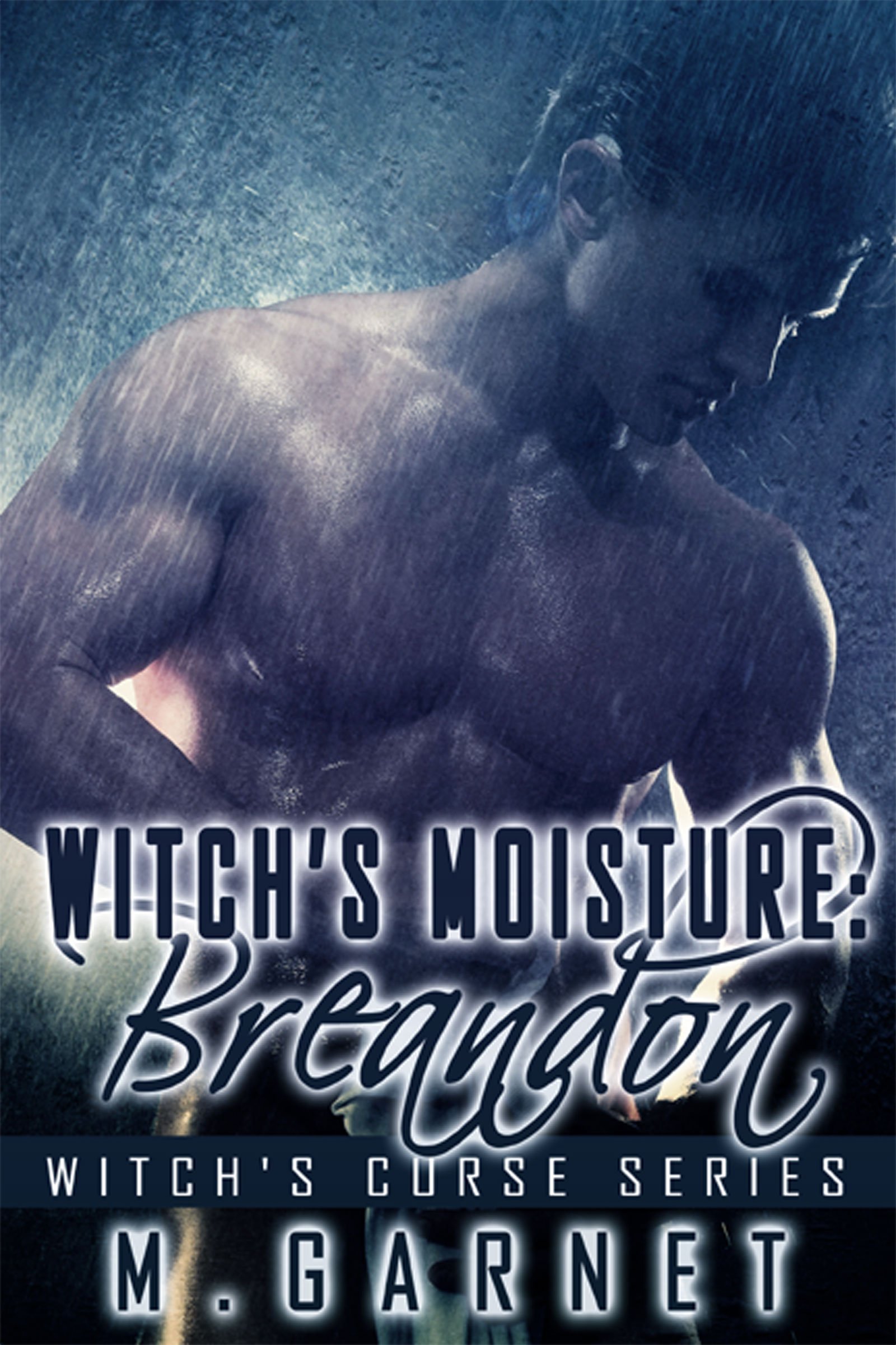 Witch's Moisture: Breandon (Witch's Curse Book 3)