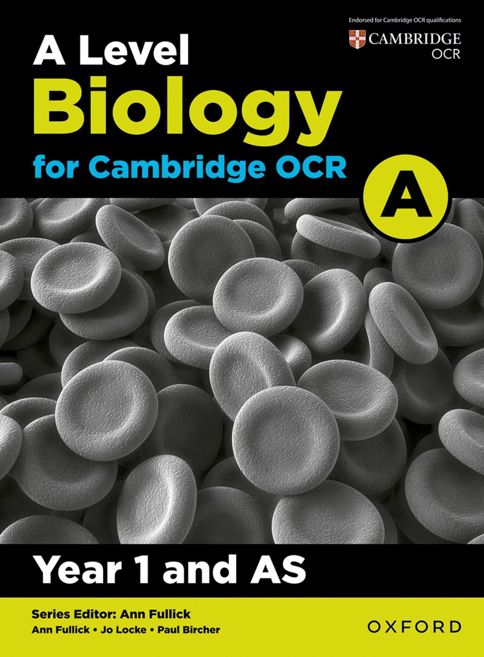 A Level Biology for OCR A: Year 1 and AS (OCR A Level Sciences)
