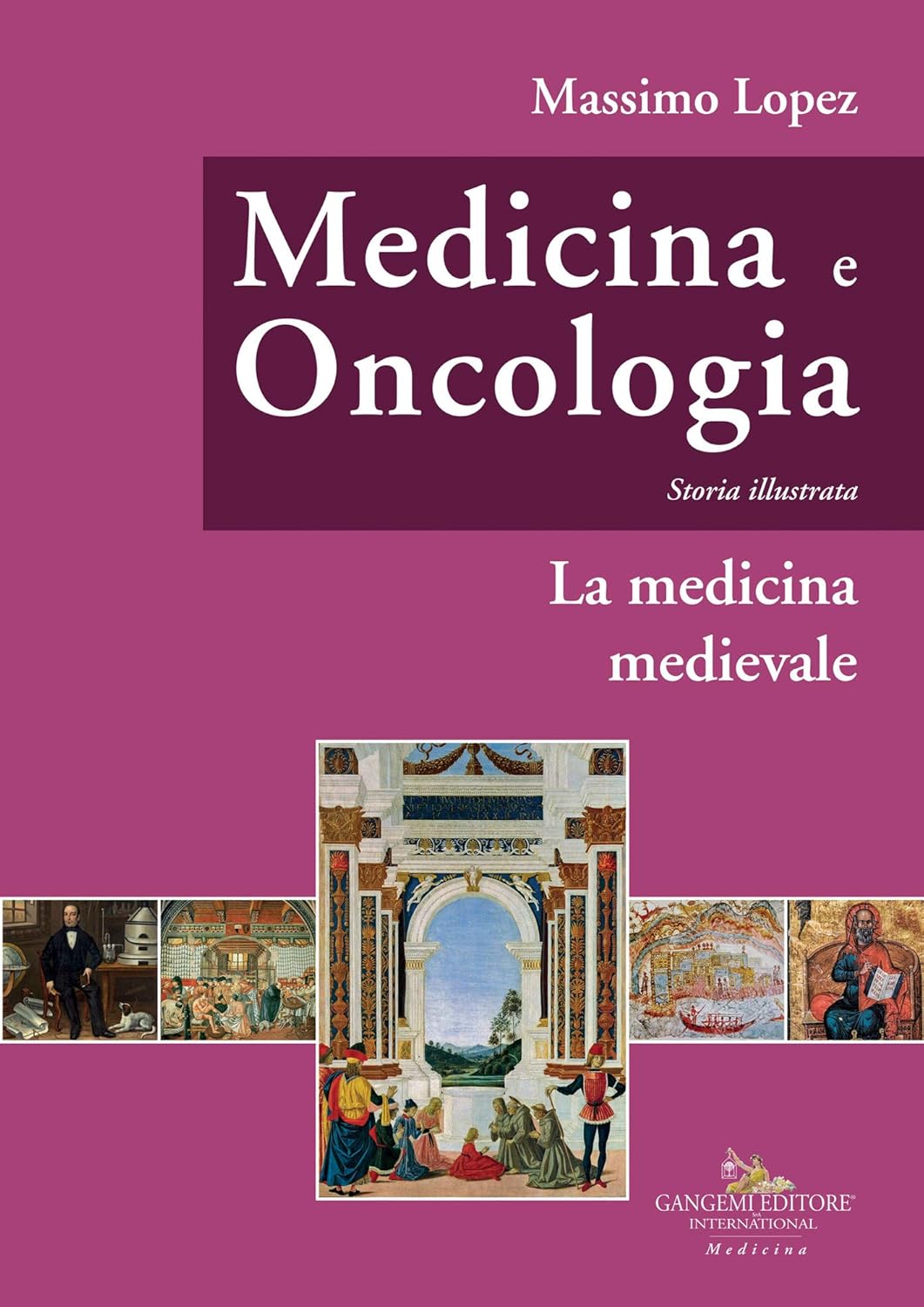 Medicina e oncologia. Storia illustrata: Volume III. La medicina medievale (Italian Edition)      Kindle Edition