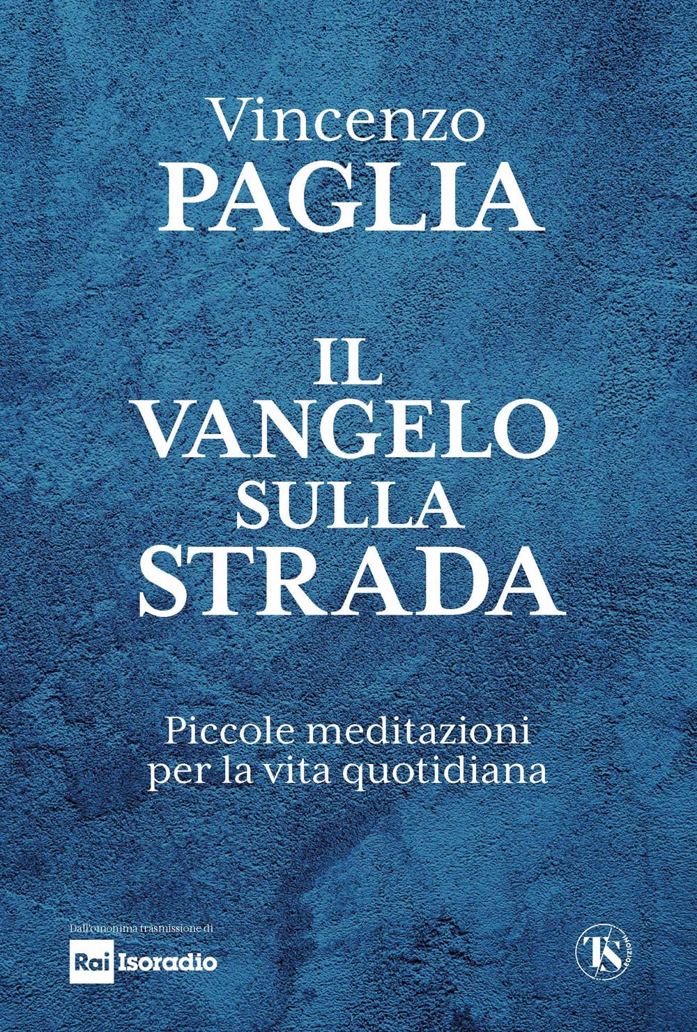 Il Vangelo Sulla Strada. Piccole Meditazioni Per La Vita Quotidiana - 4