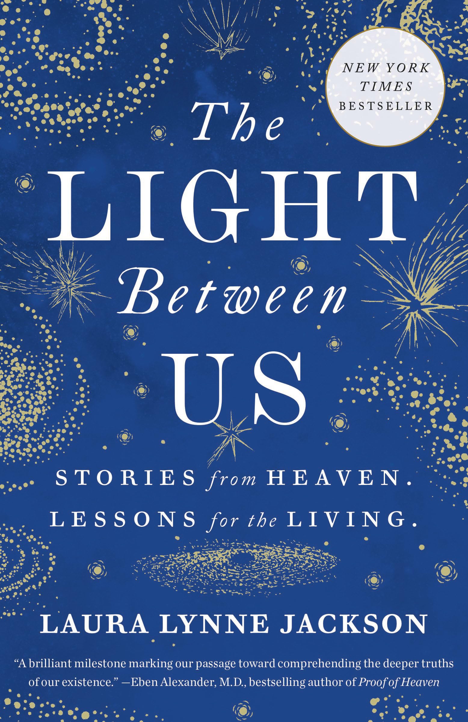 LIGHT BETWEEN US: Stories from Heaven, Lessons for the Living (Path of Light) Paperback – 5 July 2016