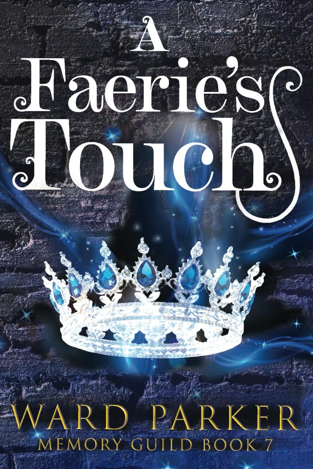 A Faerie's Touch: A midlife paranormal mystery thriller: 7 (Memory Guild)