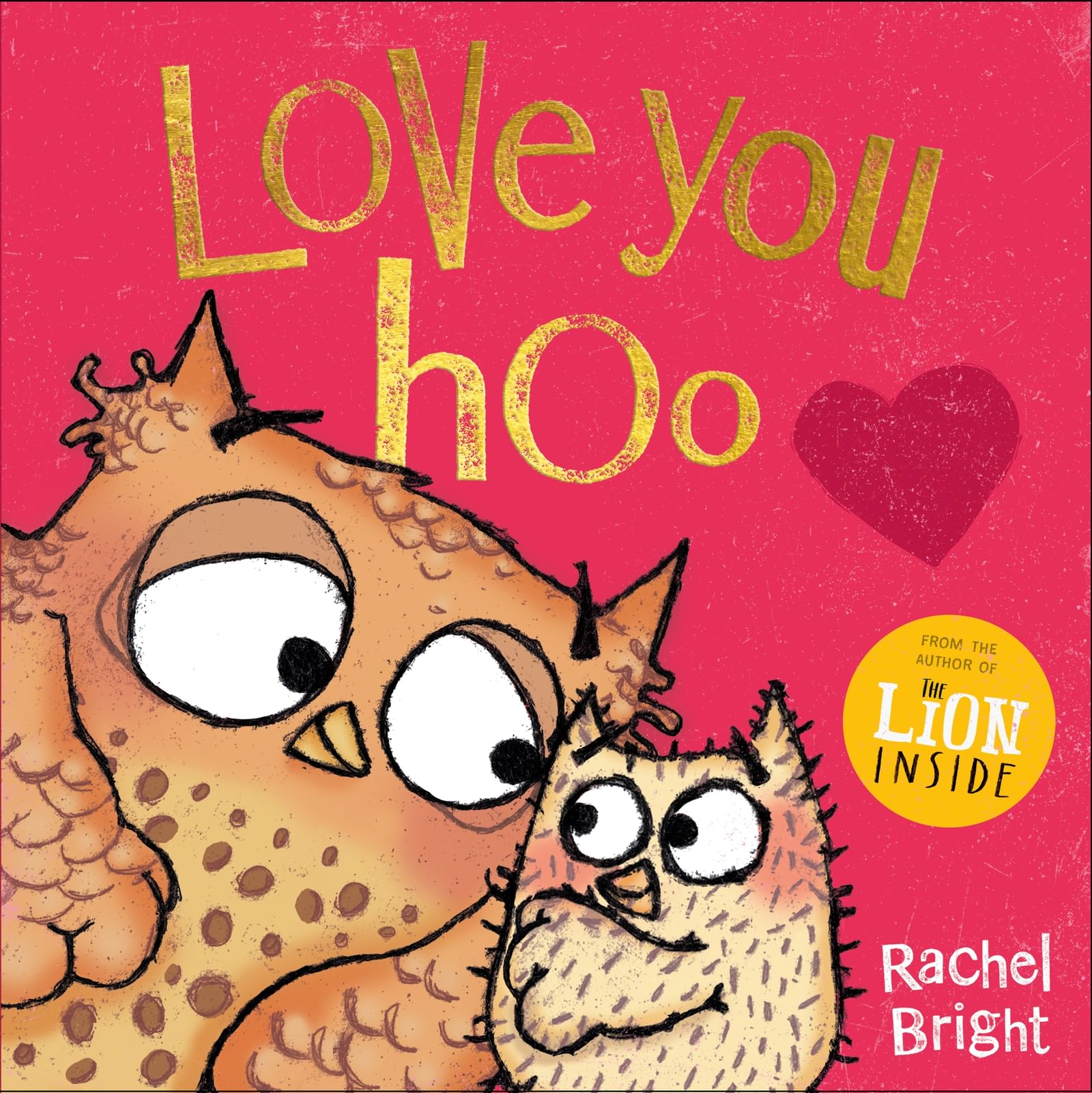 Love You Hoo: The perfect gift to welcome a new baby, from the bestselling author of The Lion Inside