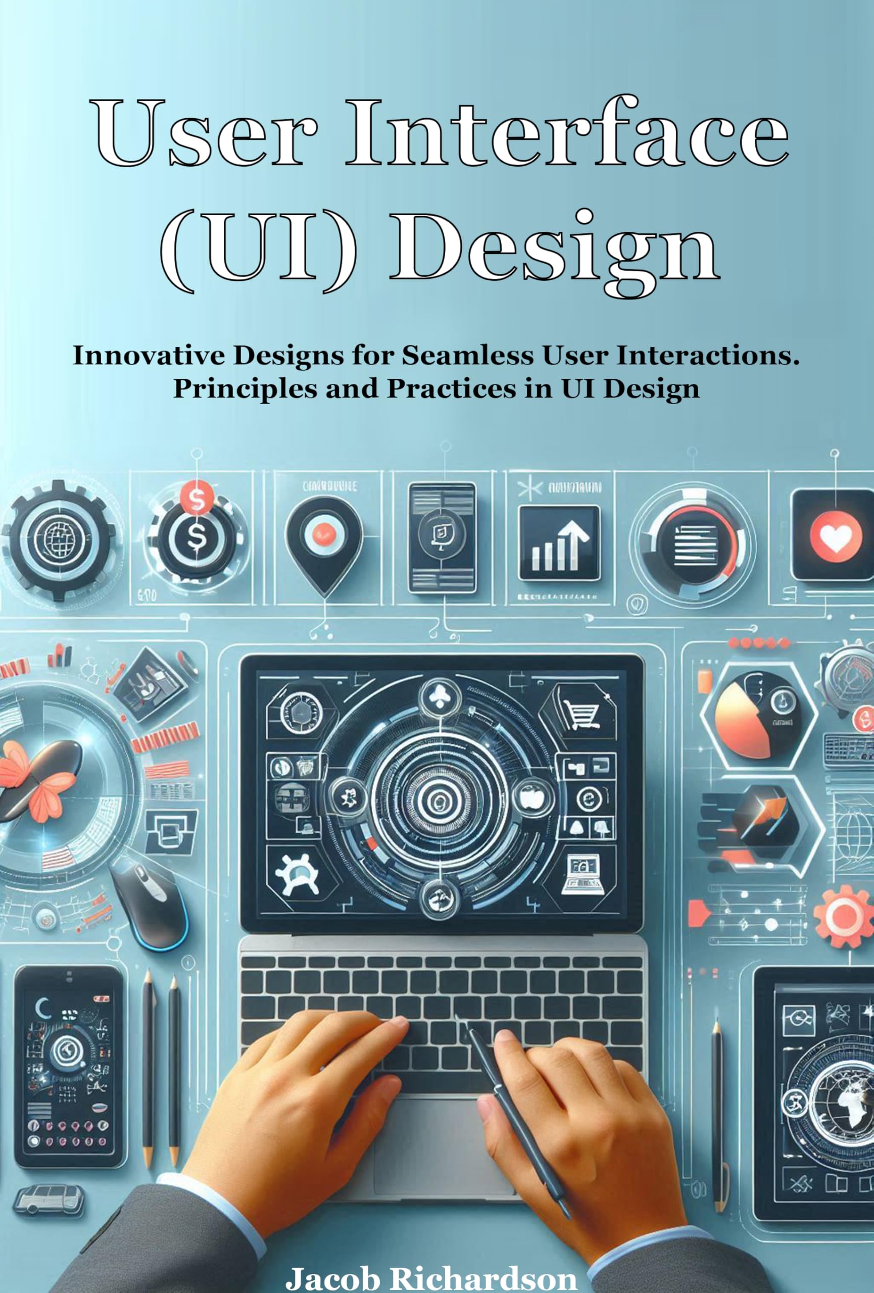 Buy User Interface (UI) Design: Innovative Designs for Seamless User ...