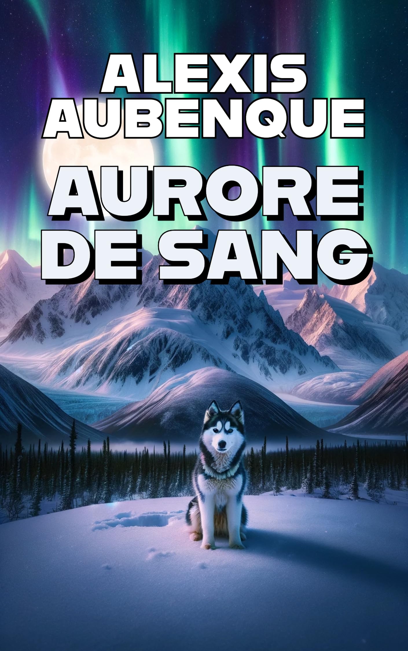 AURORE DE SANG (WHITE FOREST t. 2)