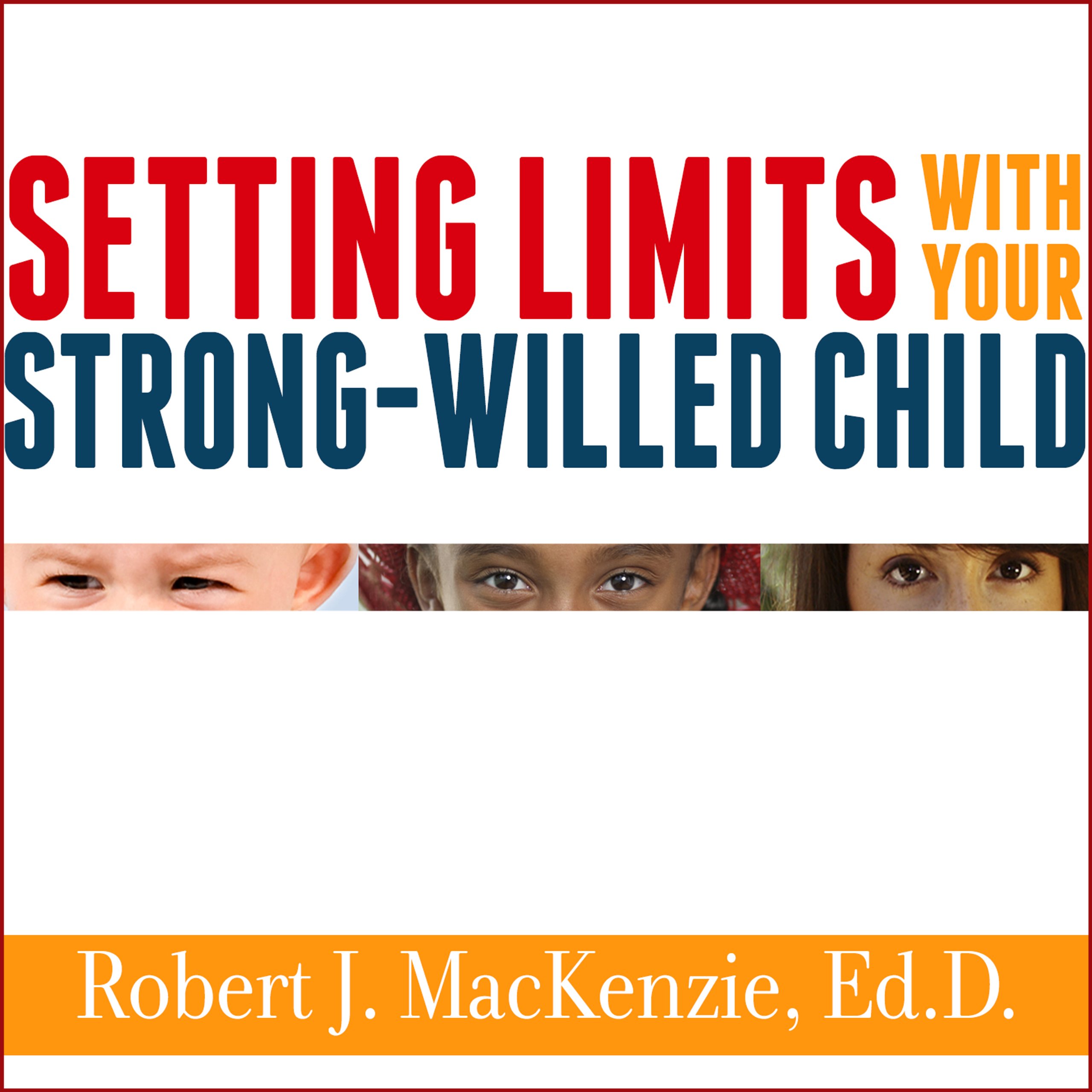 Cover art for Setting Limits with Your Strong-Willed Child