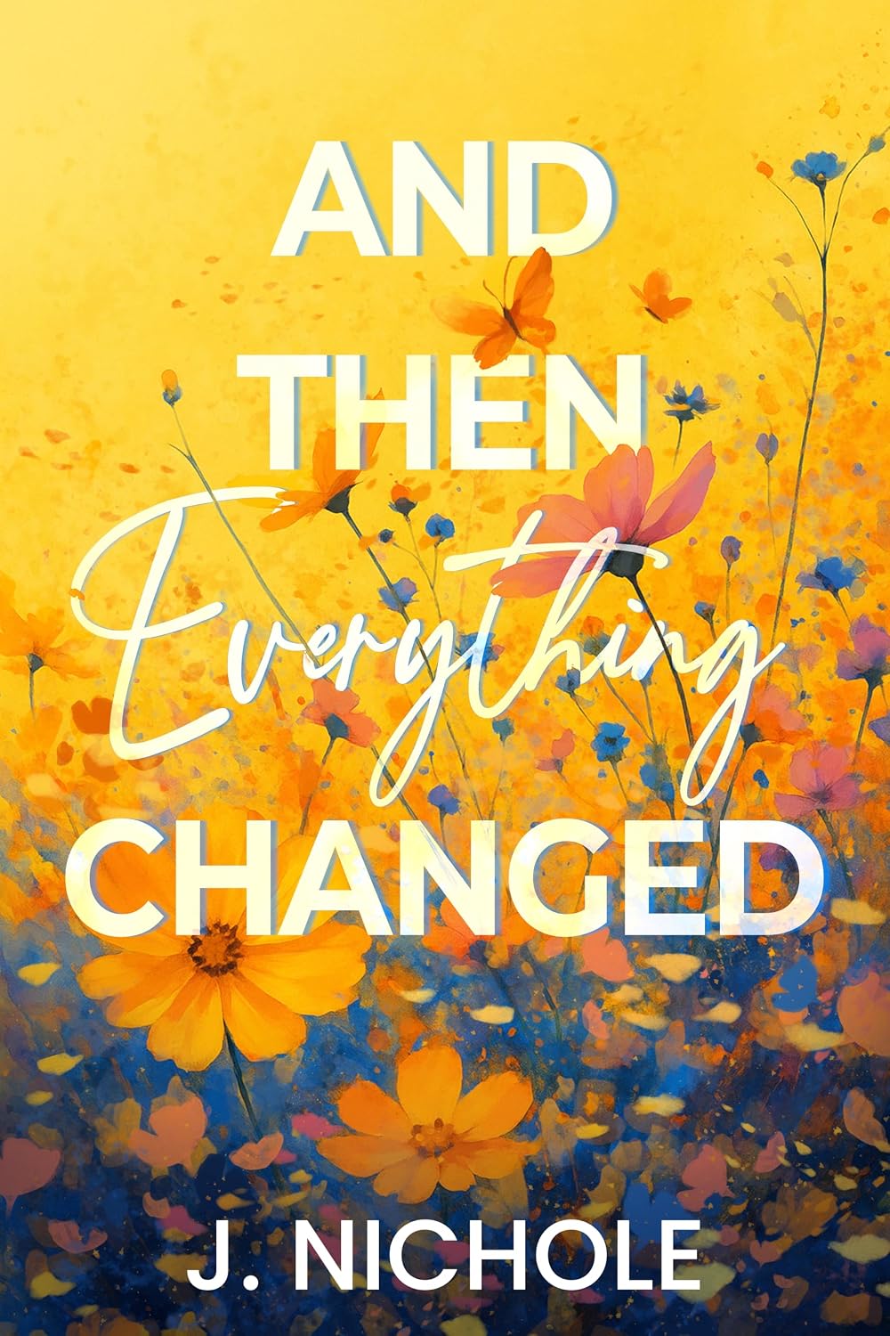 And Then Everything Changed