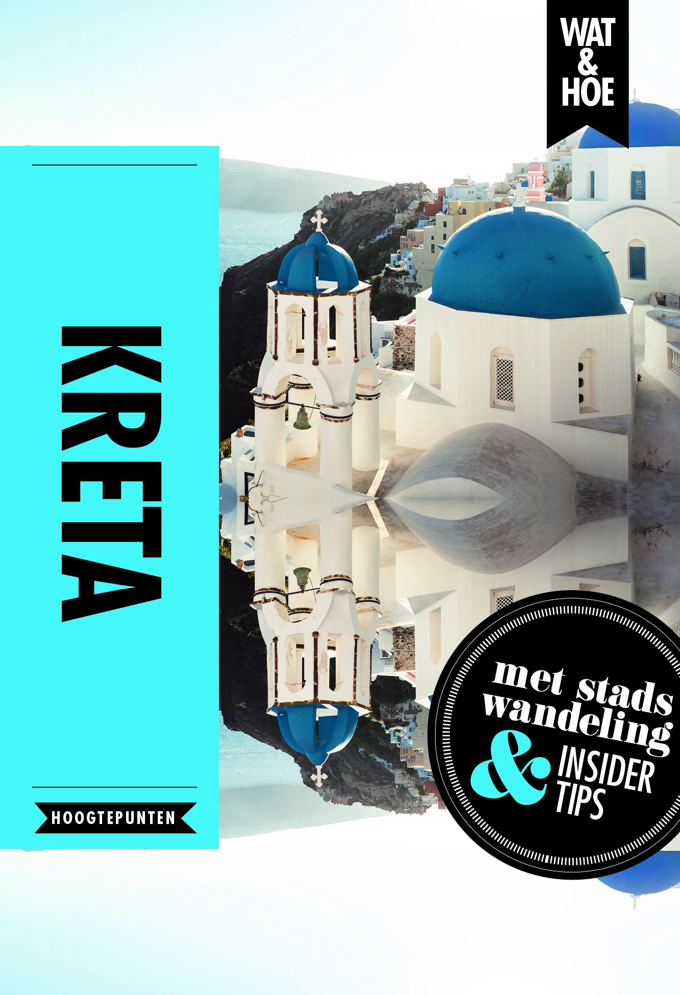 Kreta: Stad & Streek (Wat & hoe stad & streek)