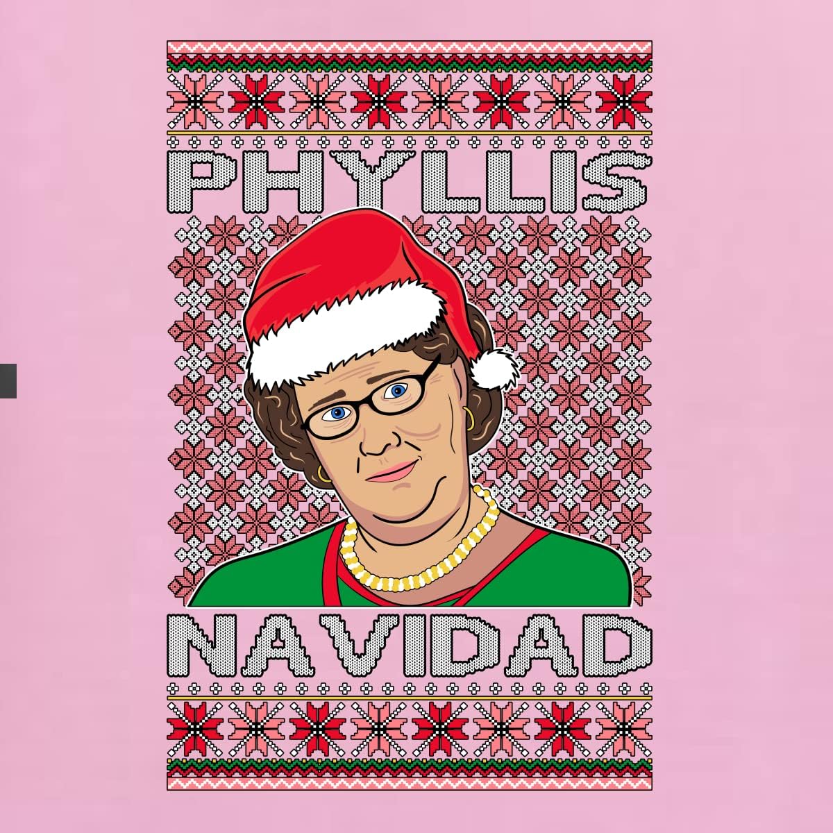 Wild Bobby Office Phyllis Navidad Happy Holiday Ugly Christmas Sweater Unisex Crewneck Sweatshirt