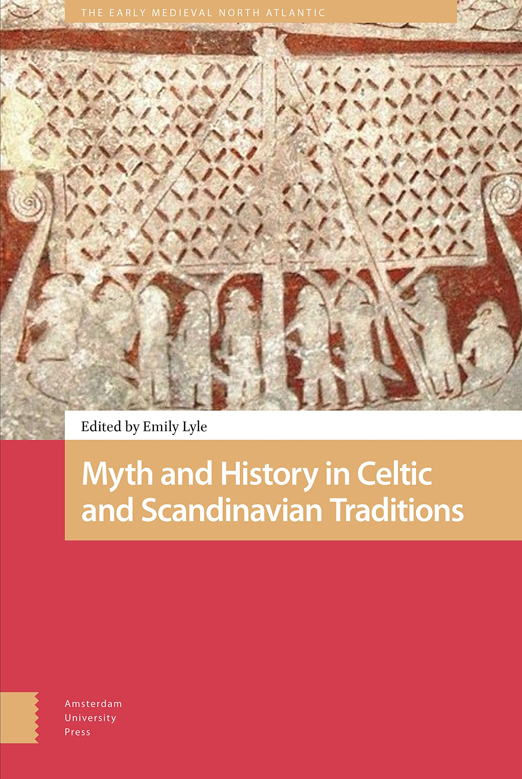 Myth and History in Celtic and Scandinavian Traditions (The Early Medieval North Atlantic)