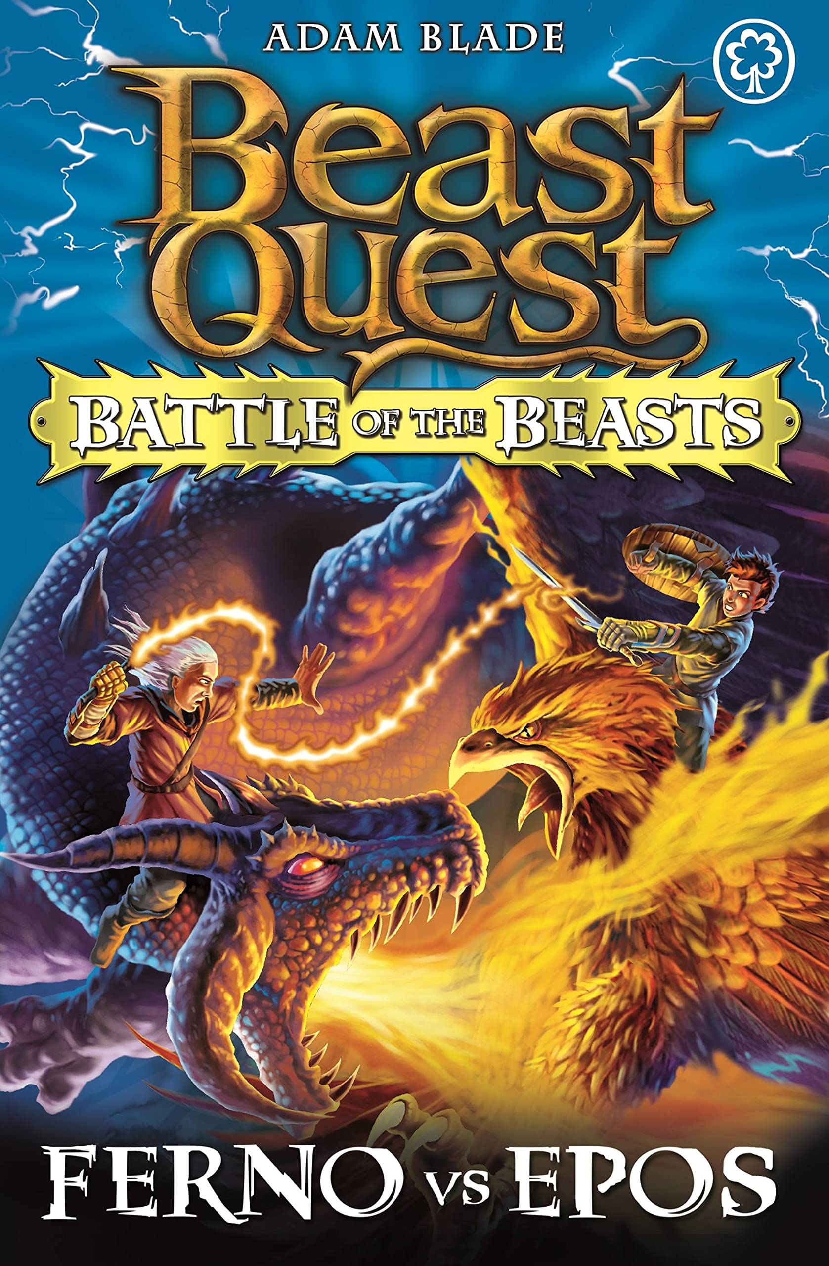 Battle of the Beasts: Ferno Vs Epos By Adam Blade