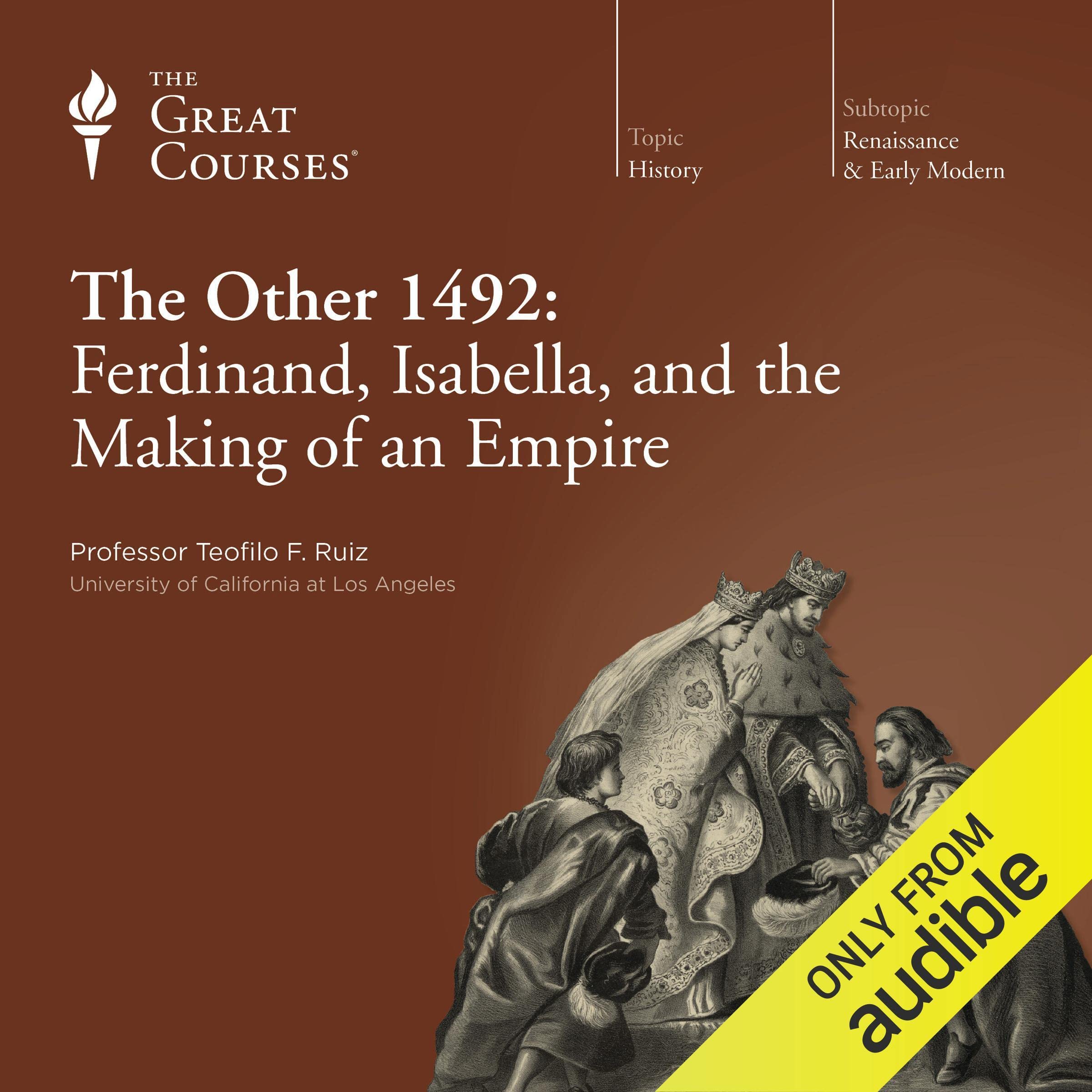 The Other 1492: Ferdinand, Isabella, and the Making of an Empire