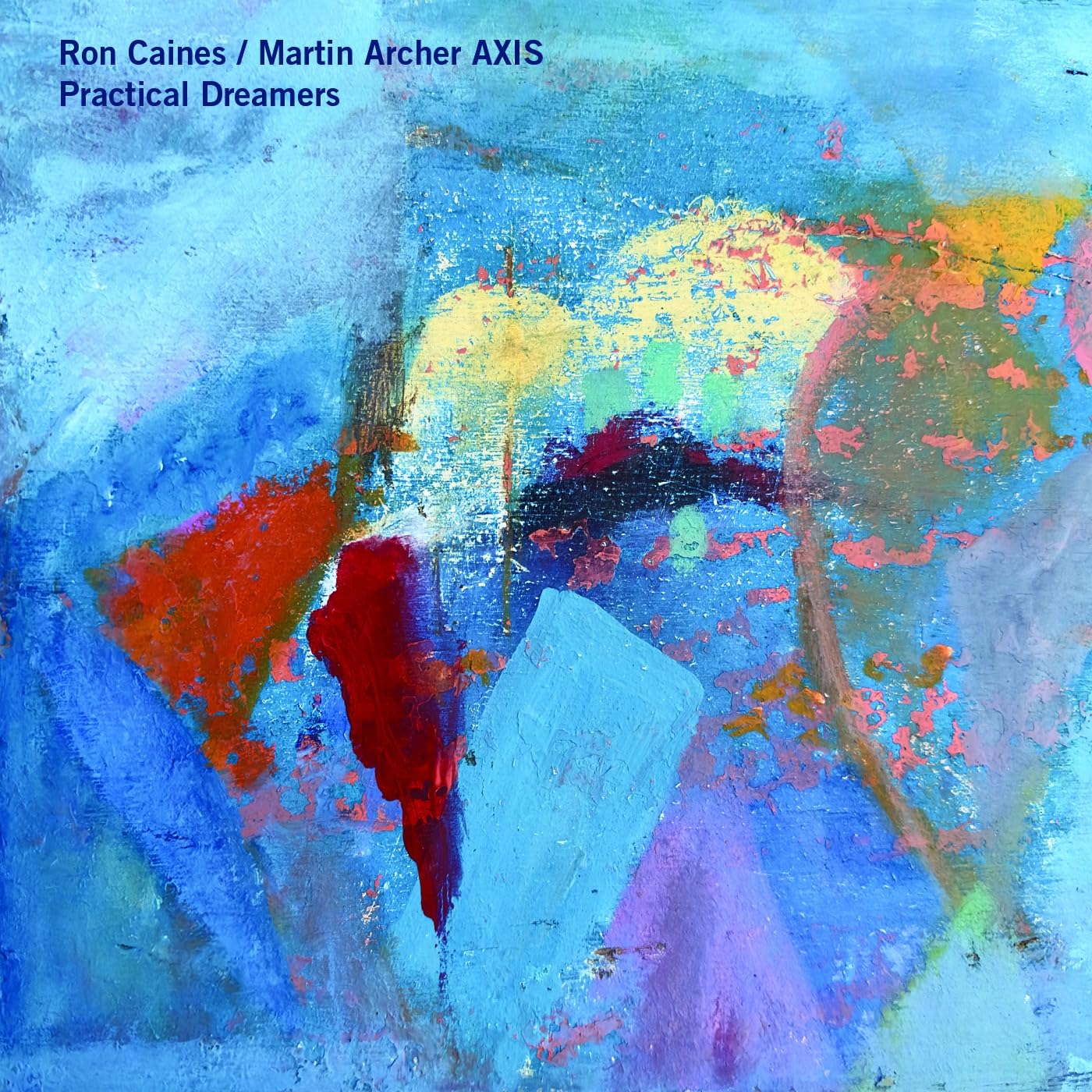 Ron Caines / Martin Archer Axis Practical Dreamers CD NEW