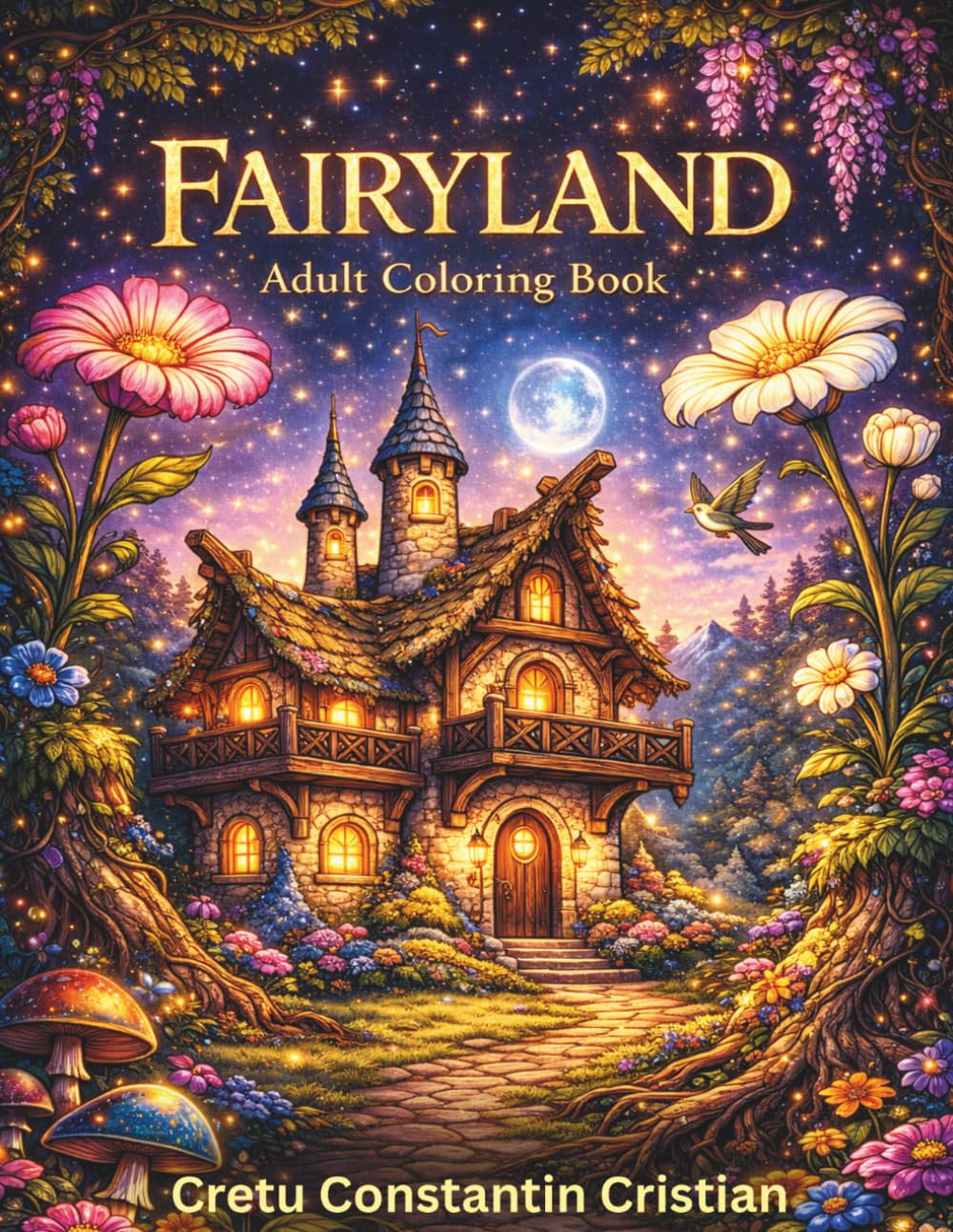 Fairyland Coloring Book: Magical Castles, Enchanted Gardens, and Dreamy Fantasy Worlds for Relaxation and Stress Relief (Magical Worlds Coloring Series)