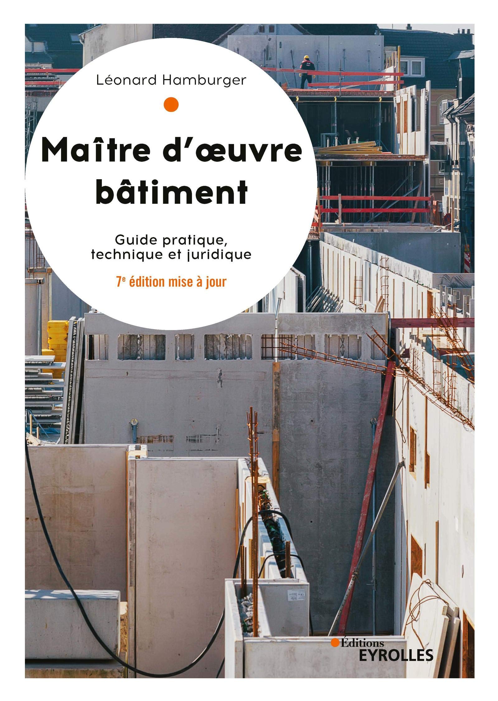 Maître d'oeuvre bâtiment guide de référence sous forme de manuel technique pour conducteurs de travaux